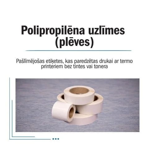 Polipropilēna uzlīmes (plēves) Polipropilēna uzlīmes (plēves)